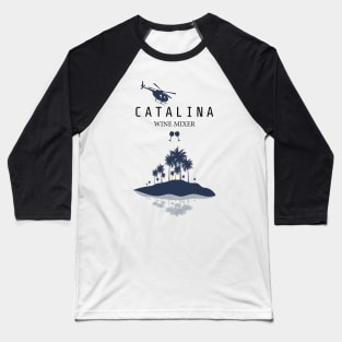 Catalina Wine Mixer Baseball T-Shirt